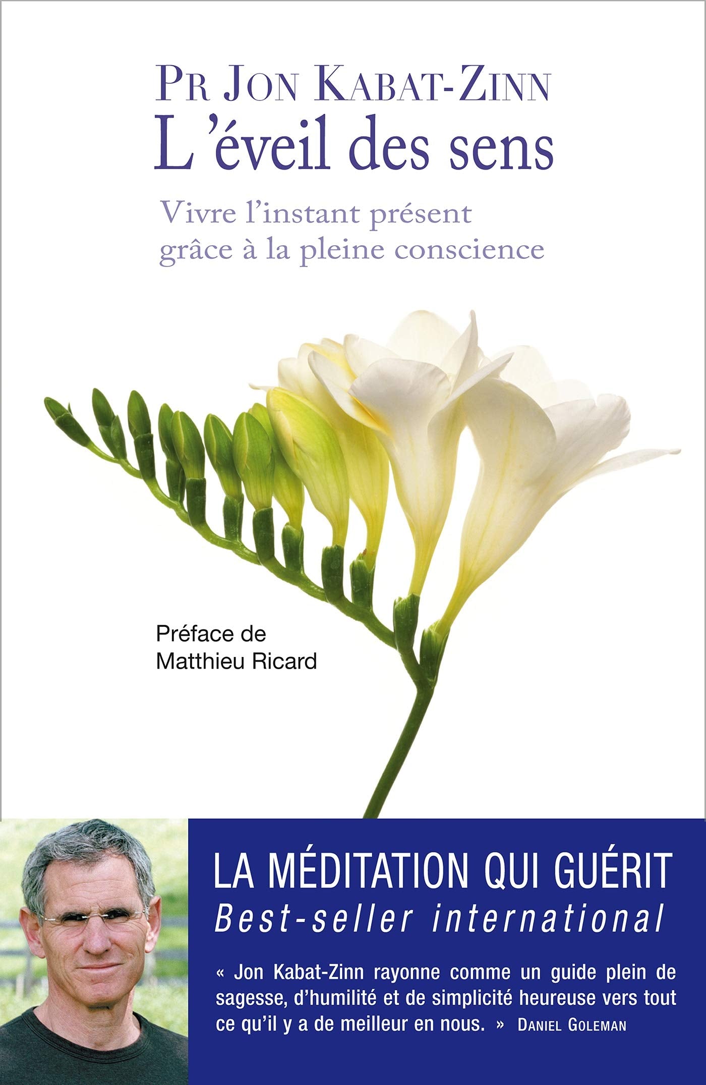L'éveil des sens: Vivre l'instant présent grâce à la pleine conscience Books
