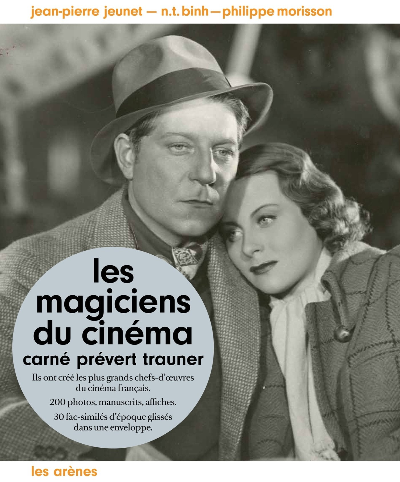 Les Magiciens du cinéma : Carné, Prévert, Trauner: Carné, Prévert, Trauner. Avec 22 fac-similés d'époque Film, Art & Culture