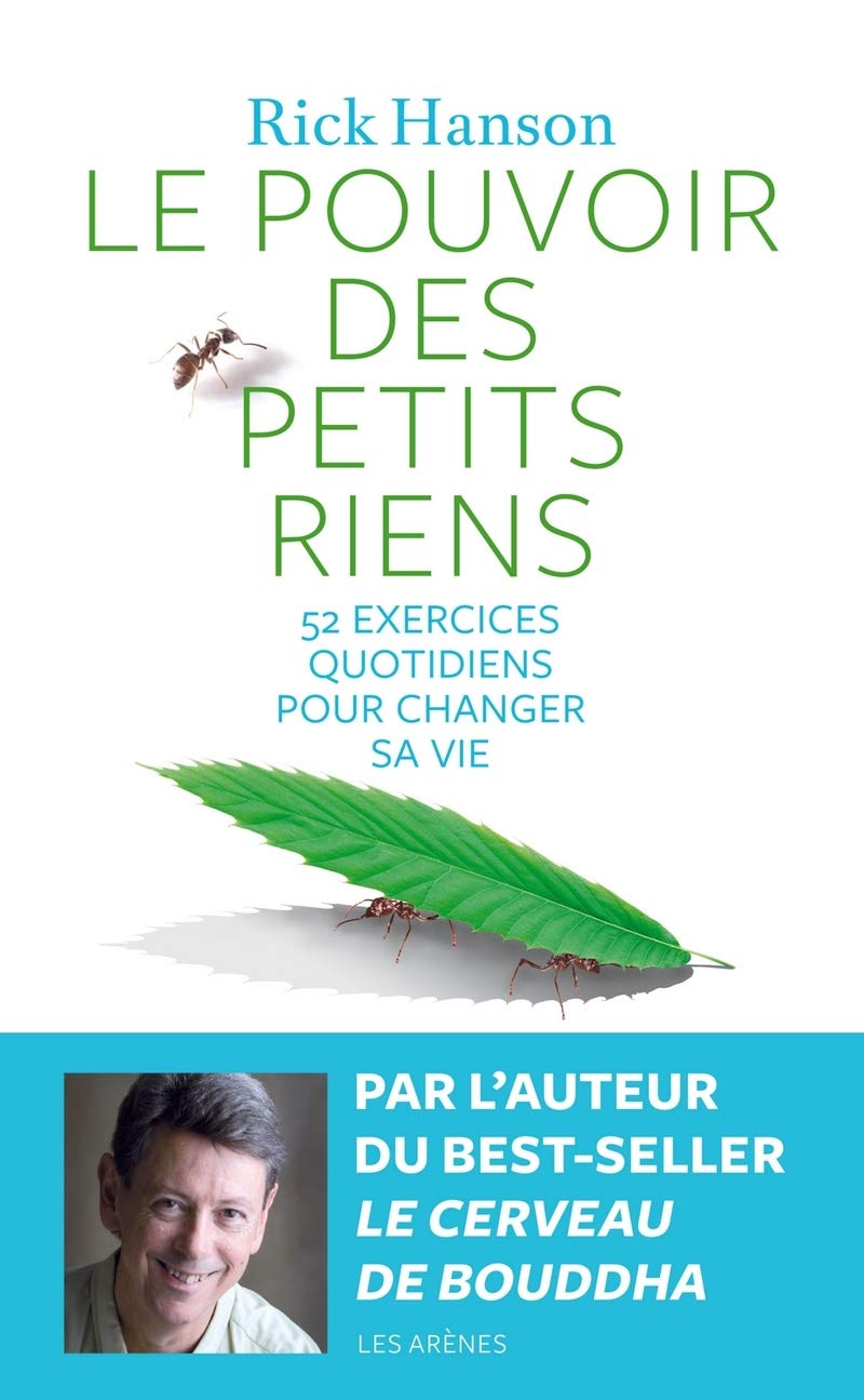Le pouvoir des petits riens: 52 exercices quotidiens pour changer sa vie Lifestyle