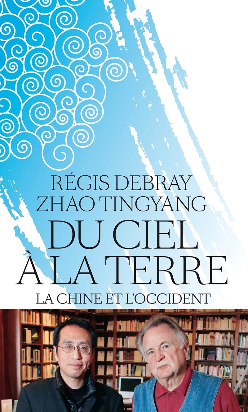 Du ciel à la terre: La Chine et l'Occident Philosophy