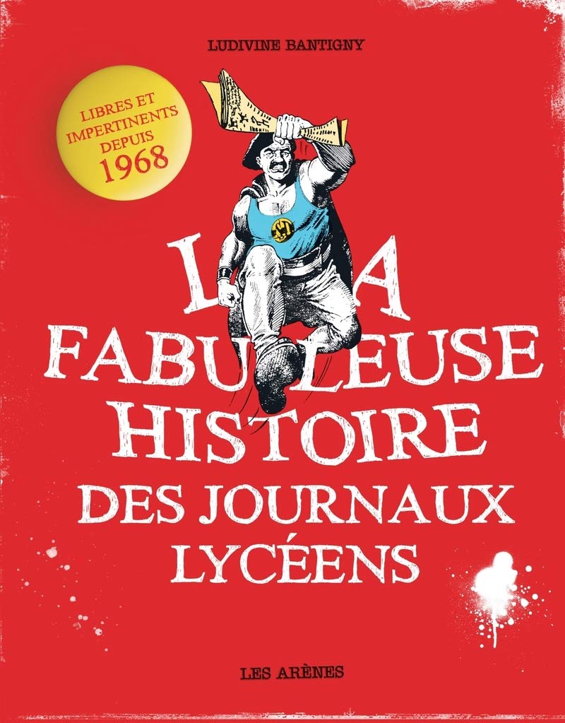 La Fabuleuse Histoire des journaux lycéens book