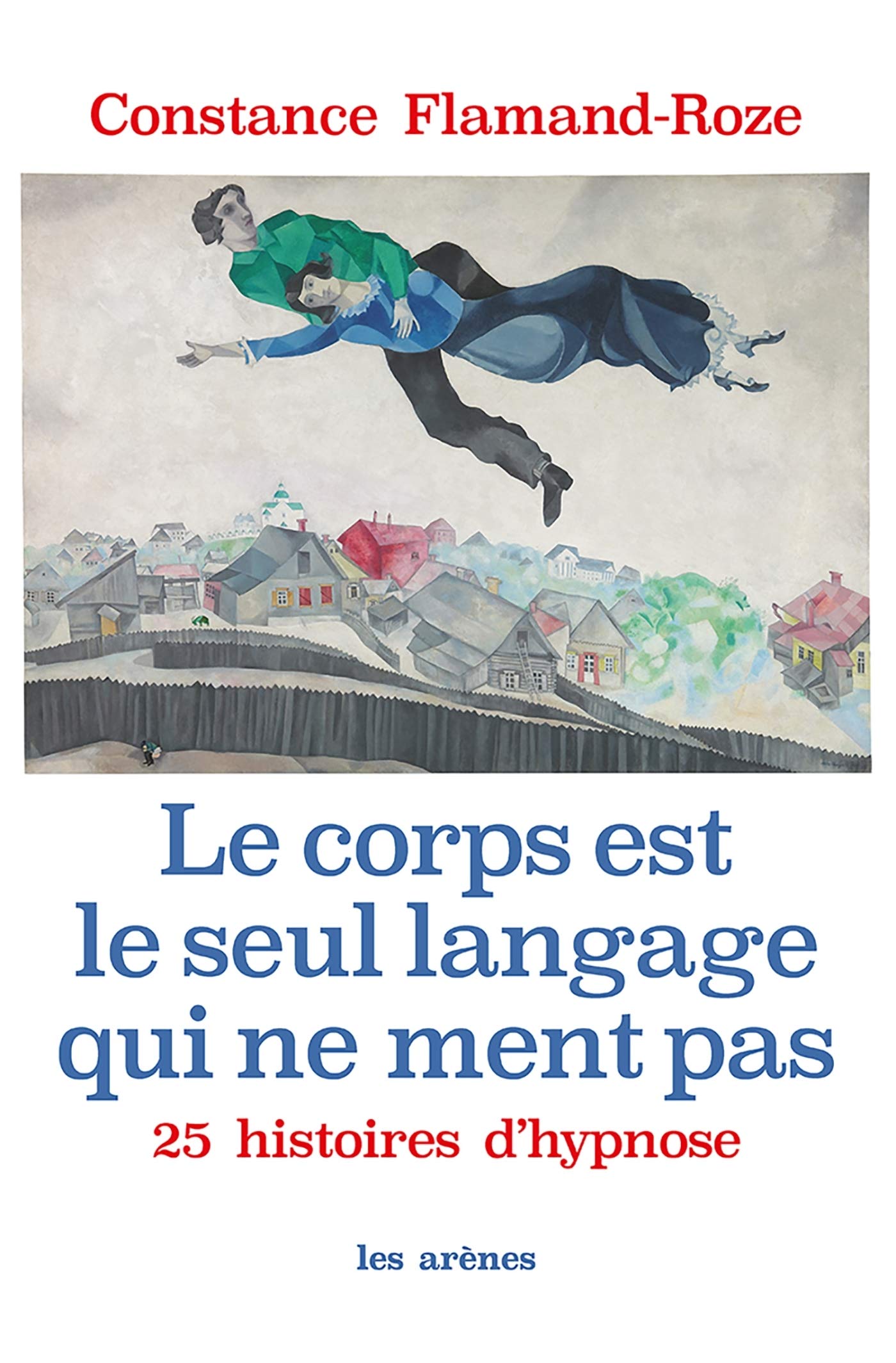 Le corps est le seul langage qui ne ment pas: 25 histoires d'hypnose Partnership & Love