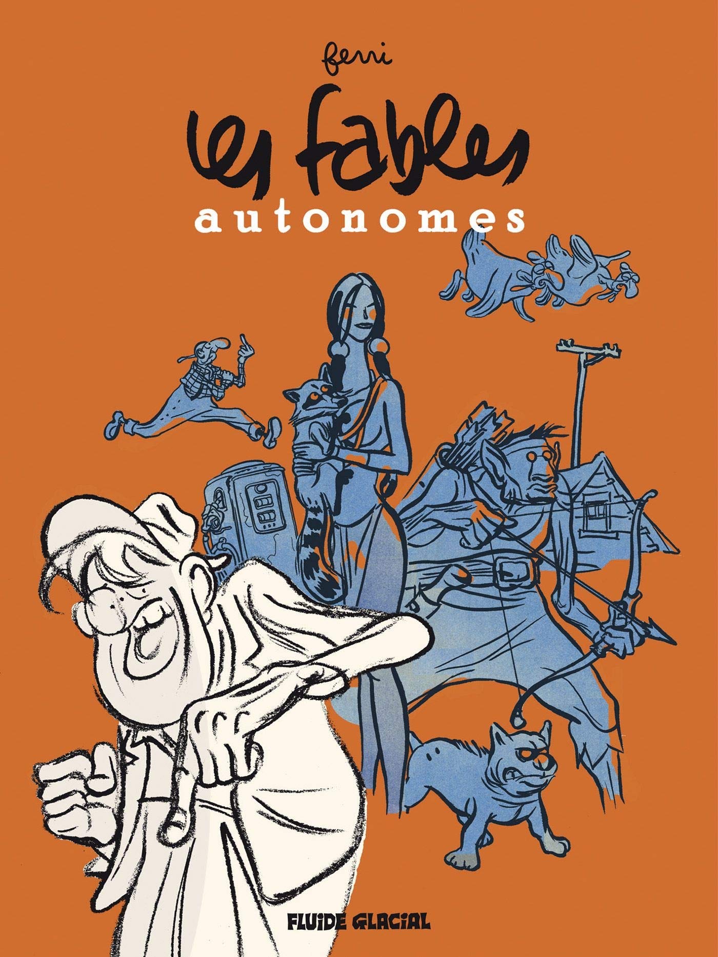 Les Fables autonomes - L'intégrale book