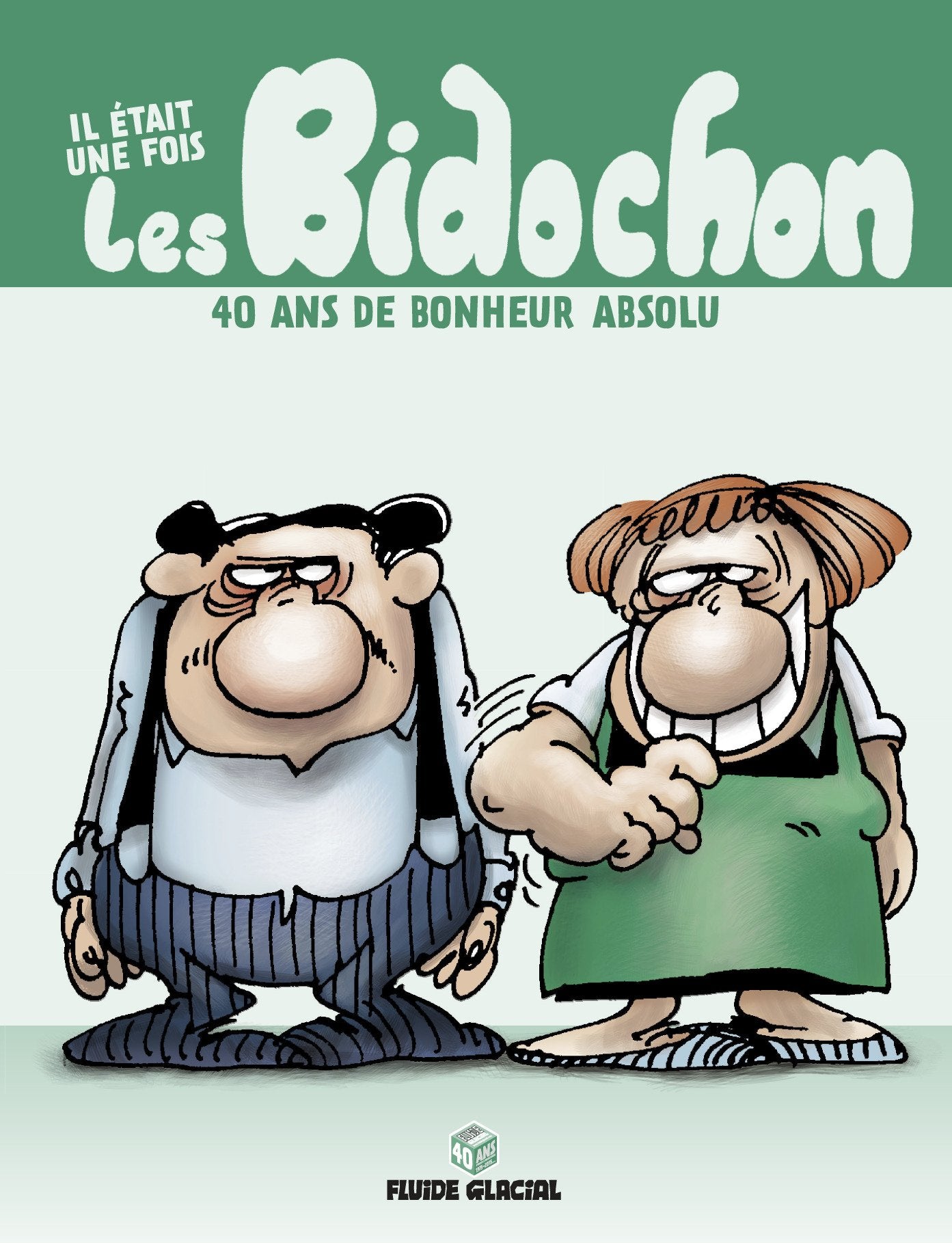 Il était une fois les Bidochon: 40 ans de bonheur absolu book
