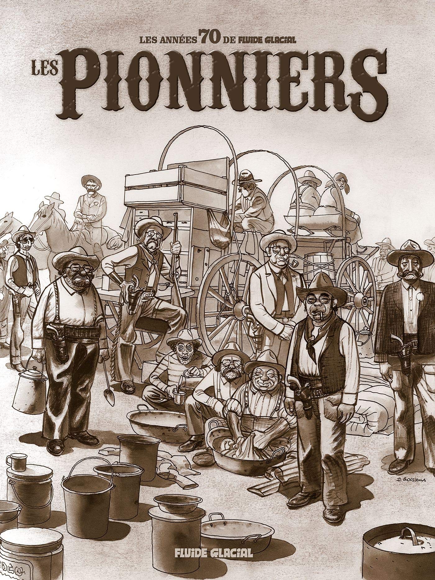 Les Pionniers: Les années 70 de Fluide Glacial book