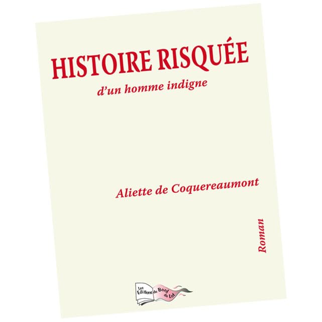 HISTOIRE RISQUÉE d'un homme indigne book