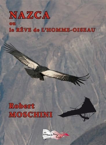 Nazca: Ou le rêve de l'homme-oiseau book