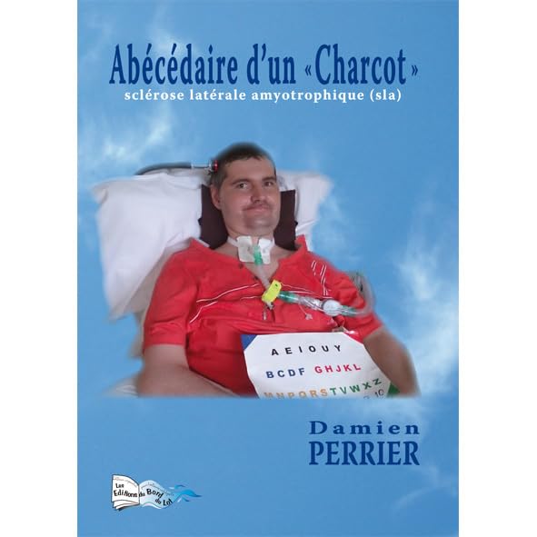 Abécédaire d'un "Charcot": Sclérose latérale amyotrophique (SLA) book