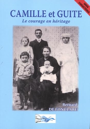 Camille et Guite: Le courage en héritage book