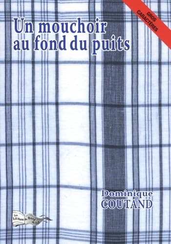 Un mouchoir au fond du puits book