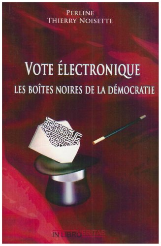 Vote électronique : les boîtes noires de la démocratie book