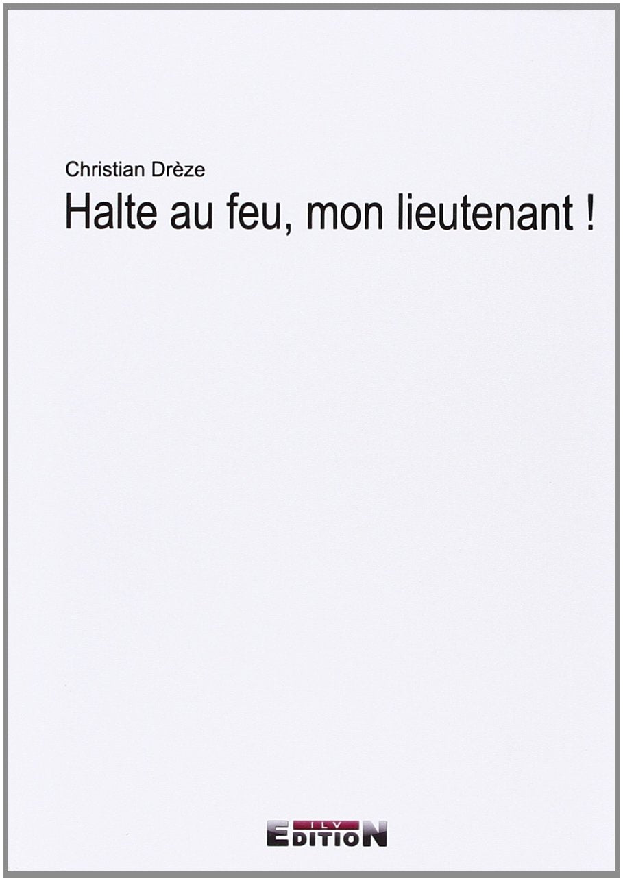 Halte au Feu, Mon Lieuteant! book