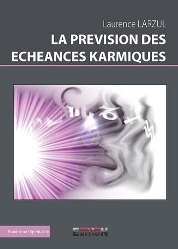 La prévision des echeances karmiques book