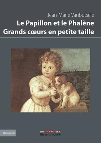 Le Papillon et le Phalène: Grands coeurs en petite taille book