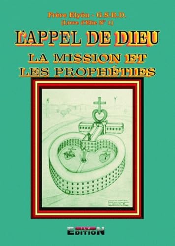 L'appel de Dieu, la mission et les prophéties book
