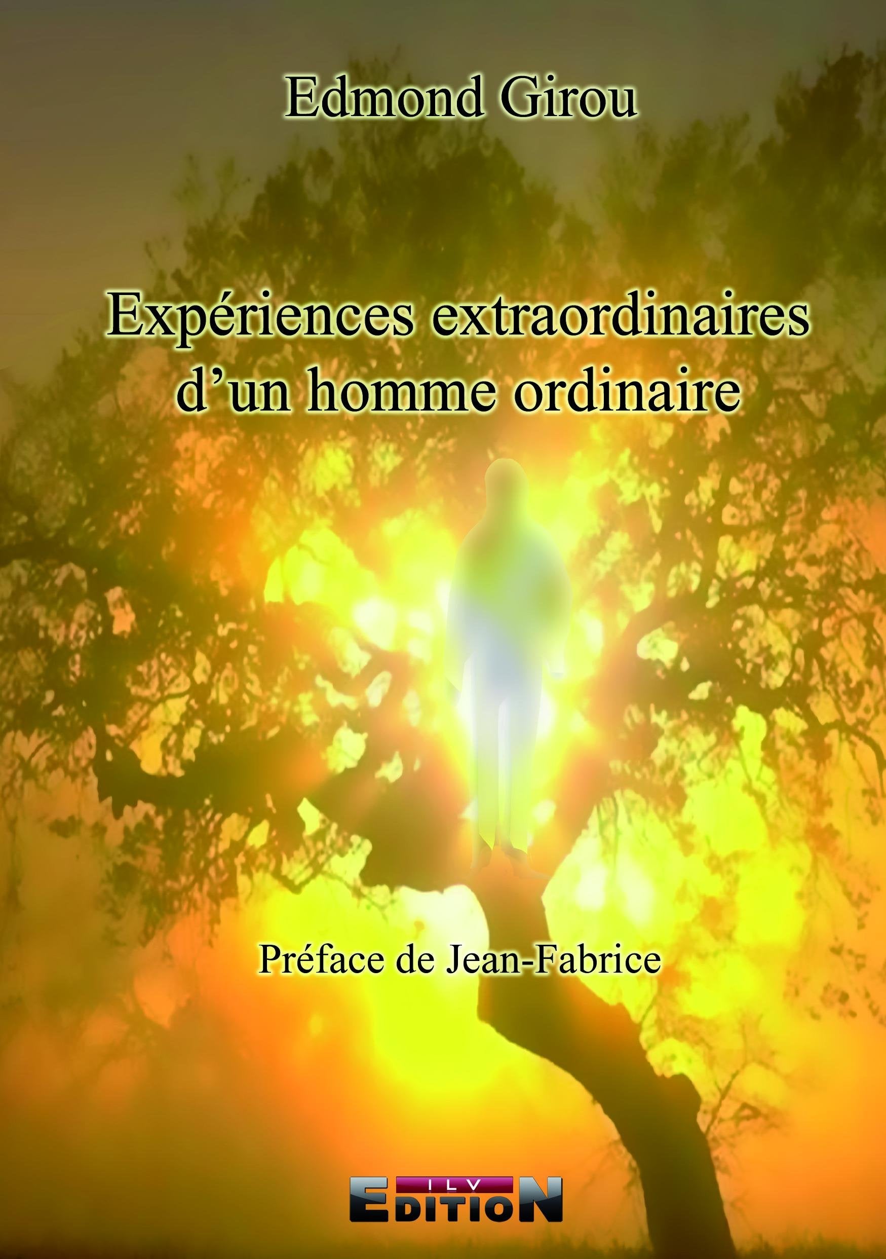 Expériences Extraordinaires d'un Homme Ordinaire book