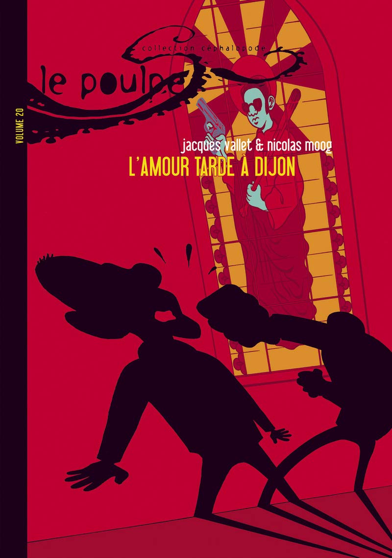 Le Poulpe - tome 20 L'amour tarde à Dijon (20) book