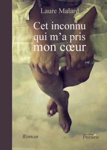 Cet Inconnu Qui M a Pris Mon Coeur book