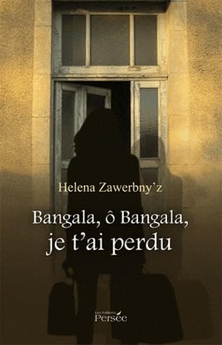 Bangala, ô Bangala, je t'ai perdu book