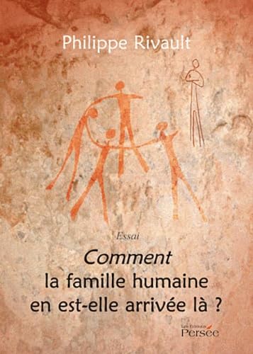 Comment la famille humaine en est-elle arrivée là ? book