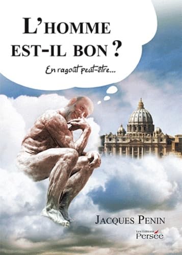 L'homme est-il bon ?: En ragoût peut-être... book