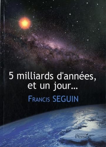 Cinq milliards d'années, et un jour... book