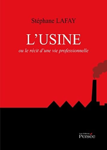 L'usine ou le récit d'une vie professionnelle Books