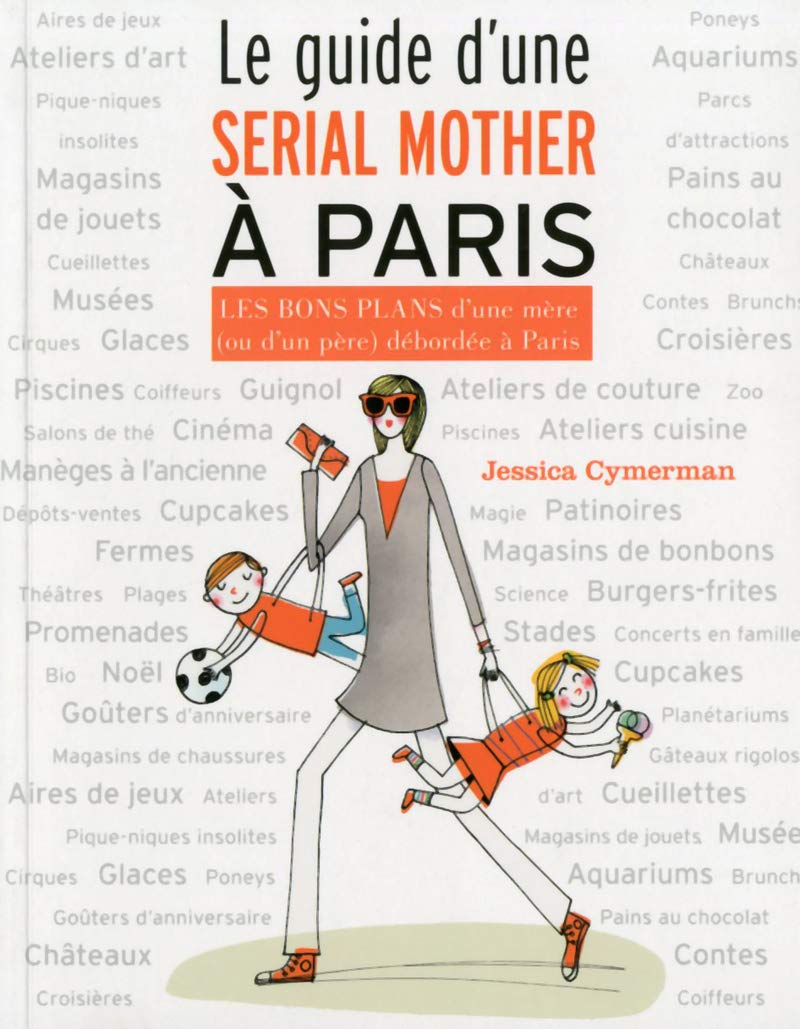 Le guide d'une Serial Mother à Paris book