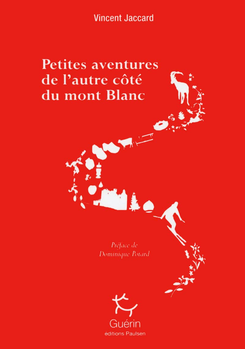 Petites aventures de l'autre côté du Mont Blanc Essays & Short Stories