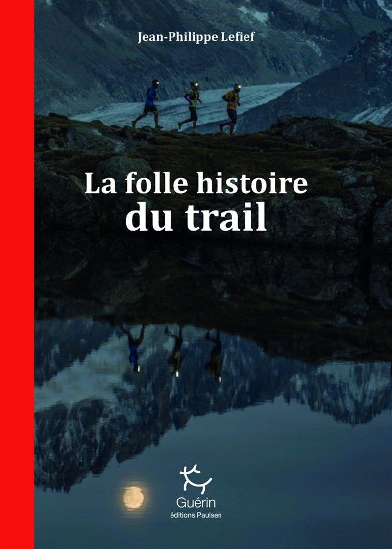 La Folle Histoire du trail book
