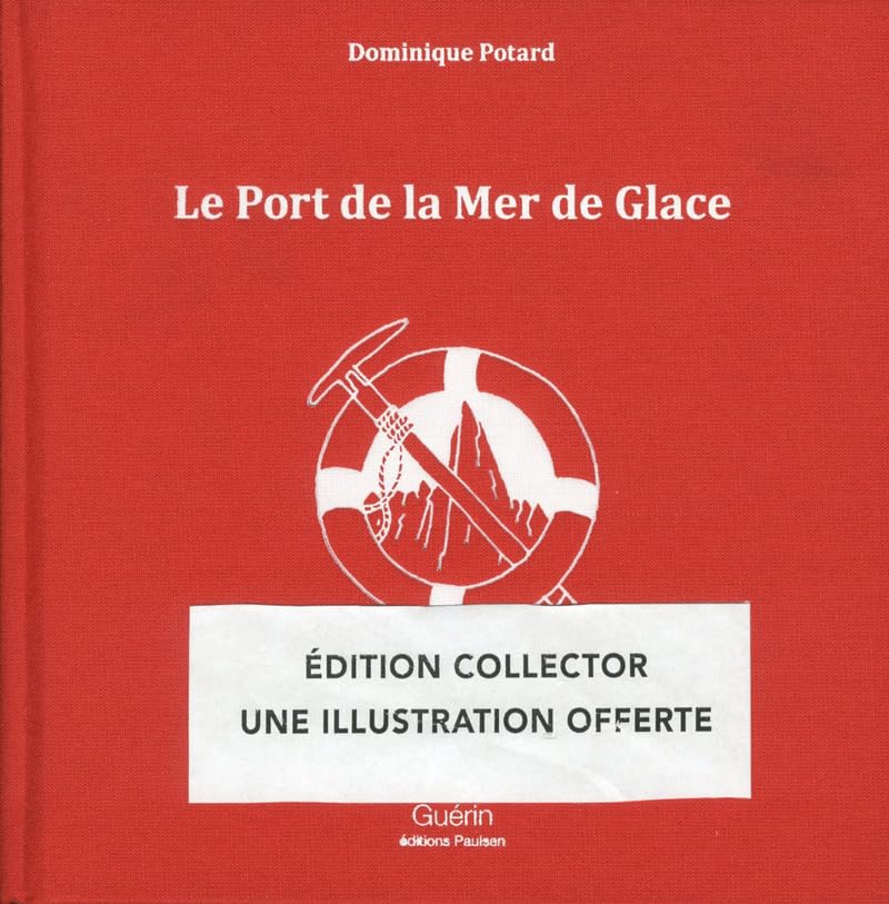 Le Port de la Mer de Glace -collector- book