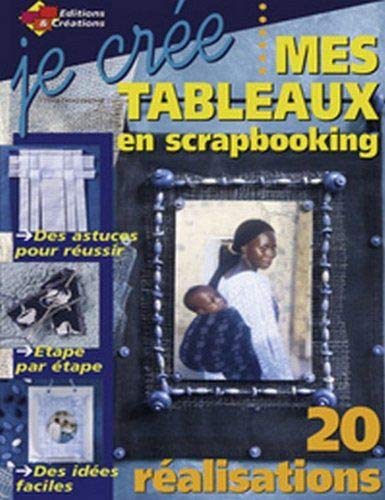 Je crée mes tableaux en scrapbooking book