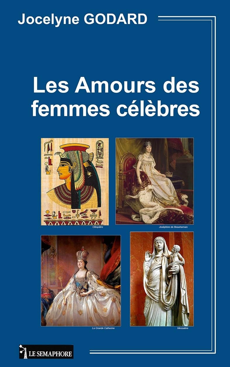 LES AMOURS DES FEMMES CELEBRES TOME 1: L'impératrice d'Egypte Cléopâtre, l'impératrice romaine Messaline, l'impératrice de toutes les Russi book