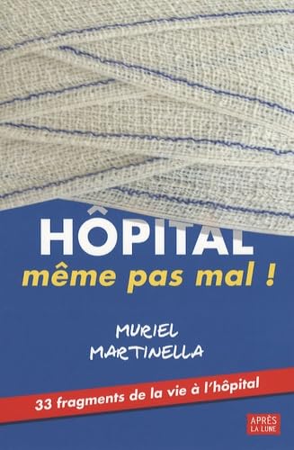 Hôpital, même pas mal ! book