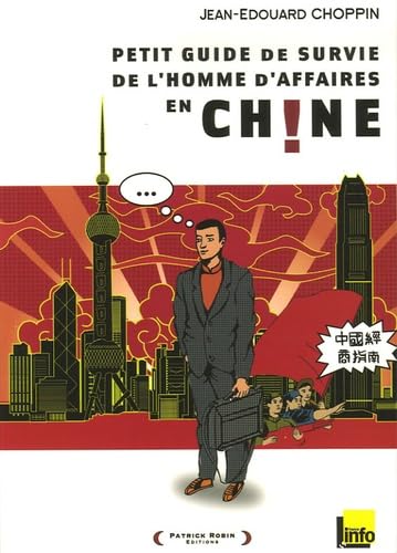 Petit guide de survie de l'homme d'affaires en Chine book