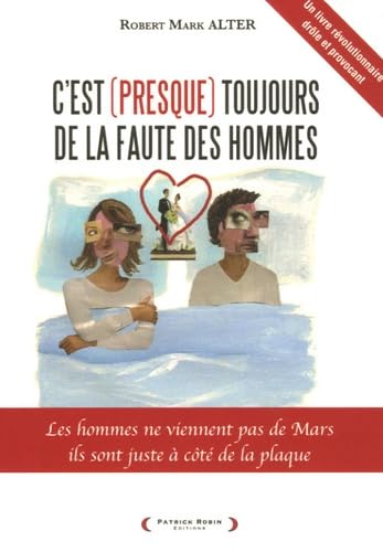 C'est (presque) toujours de la faute des hommes book