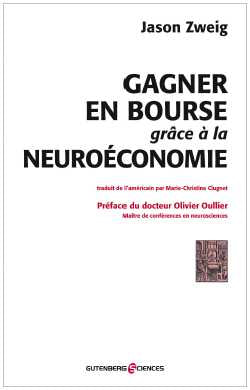 Gagner en bourse grâce à la neuroéconomie Business, Finance & Career