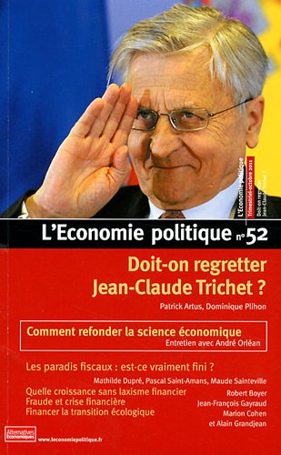 L'Economie politique, N° 52, Octobre 2011 : Doit-on regretter Jean-Claude Trichet ? book