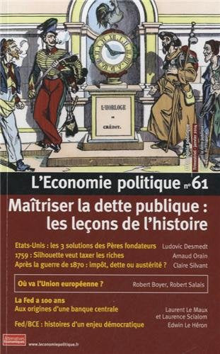 L'Economie politique, N° 61, janvier 2014 : Maîtiser la dette publique : Les leçons de l'histoire book
