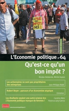 Economie politique (L'), n° 64. Qu'est-ce qu'un bon impôt ? book
