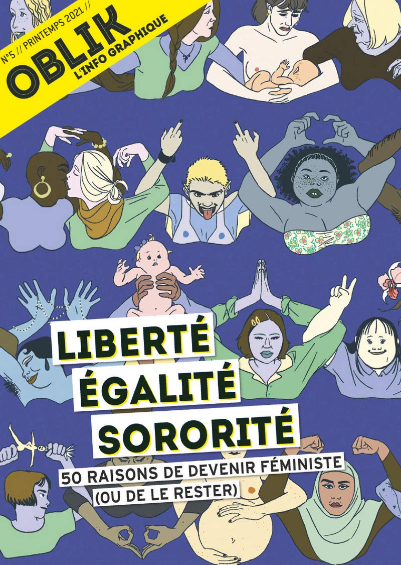 Oblik - numéro 5 Liberté, Egalité, Sororité - 50 raisons de devenir féministe (ou de le rester) (5) book