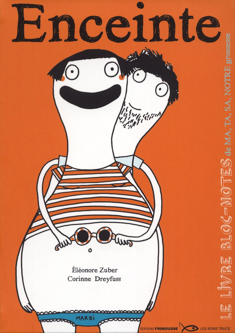Enceinte. Le livre bloc-notes de ma, ta, sa, notre grossesse book