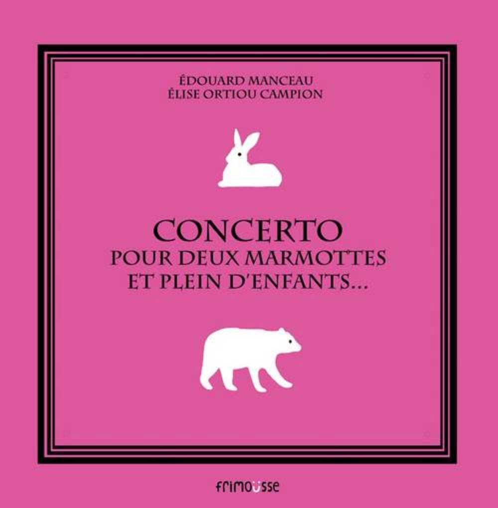 Concerto pour deux marmottes et plein d'enfants... book