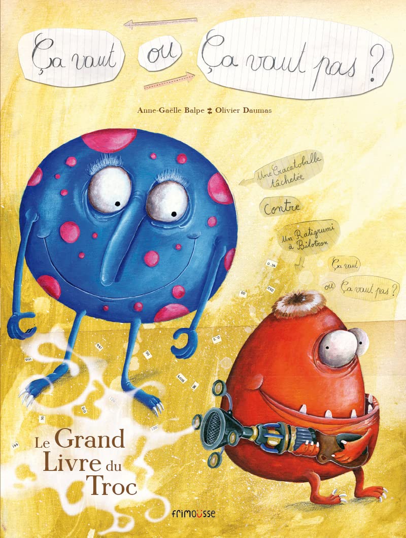 Ca vaut ou ça vaut pas? Le grand livre du troc book