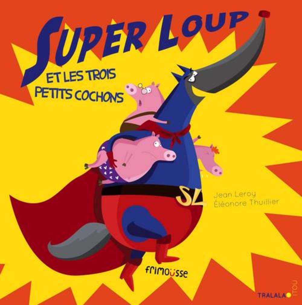 Super loup et les trois petits cochons book
