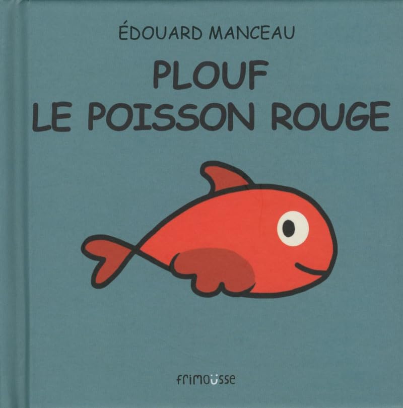 Plouf le poisson rouge: Plouf le Poisson Rouge book