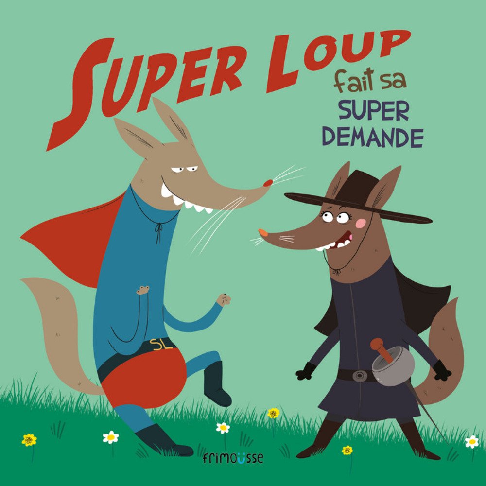 Super loup fait sa super demande book