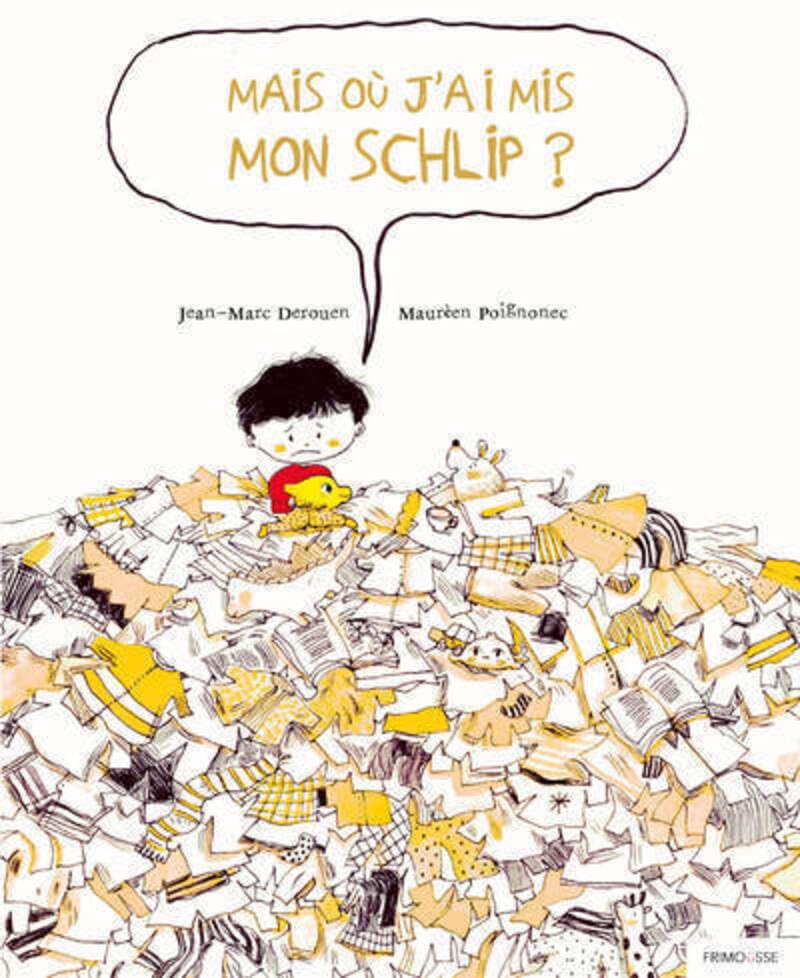 Mais où j'ai mis mon chlip ? book