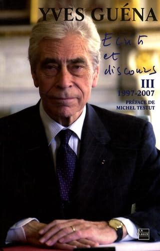 Ecrits et discours: Tome 3, 10 Années de vie publique 1997-2007 book