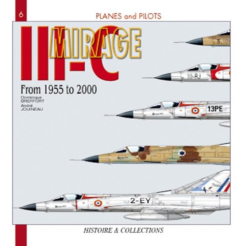 Mirage III: From 1955 - 2000 (Planes and Pilots, Band 6) Social Sciences